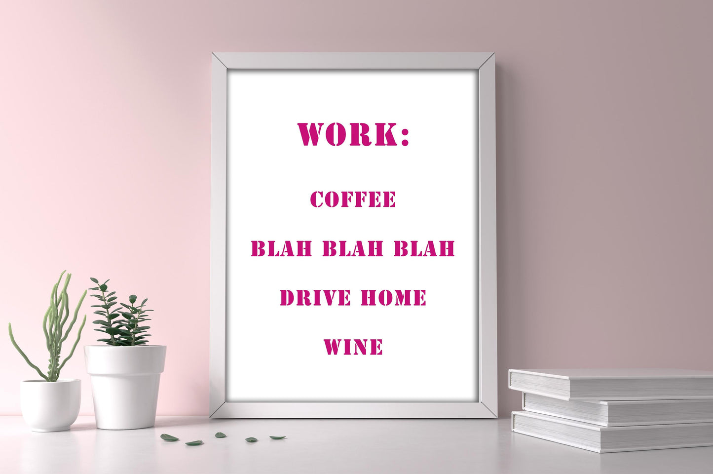 Pink Office Quote Wall Art